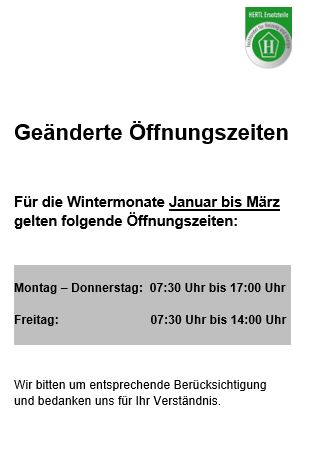 Geänderte Öffnungszeiten Hertl Ersatzteile